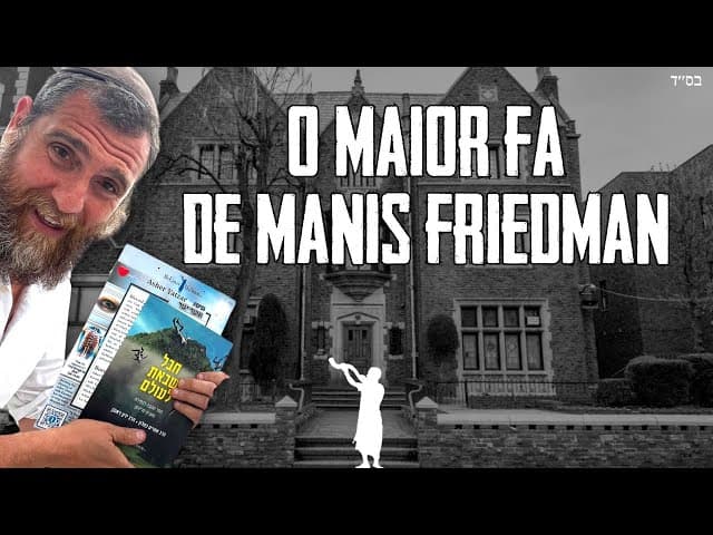 Parashat Korach: Maior fã de Manis Friedman