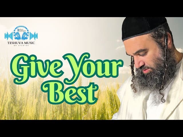 Give Your Best | Jewish Music