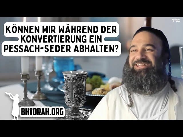 Während des Übertritts zur Orthodoxie Seder erlaubt?