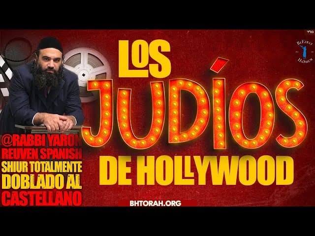 Los judíos de Hollywood - Un Shiur doblado al Castellano