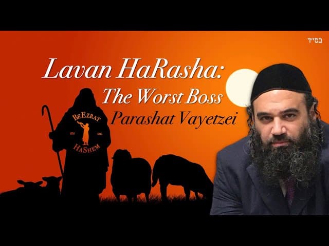 Parashat Vayetzei Working For Lavan HaRasha