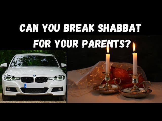 Can You Break Shabbat for Your Parents?