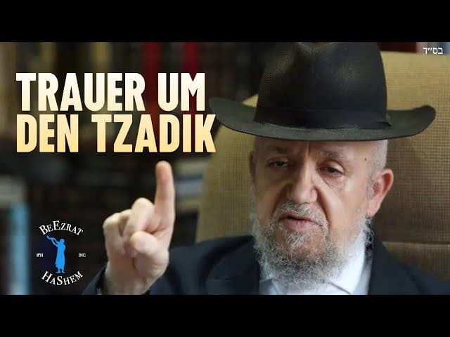 Pflicht, den Tod eines Zaddik zu betrauern.
