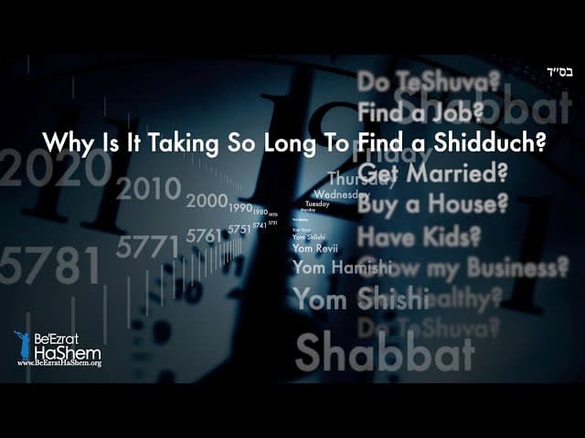 Why Is It Taking So Long To Find a Shidduch?