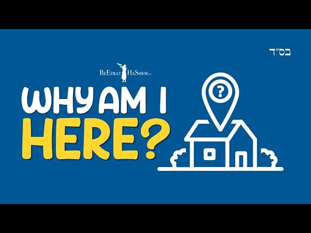 Why Hashem Places You in Your Specific Environment?