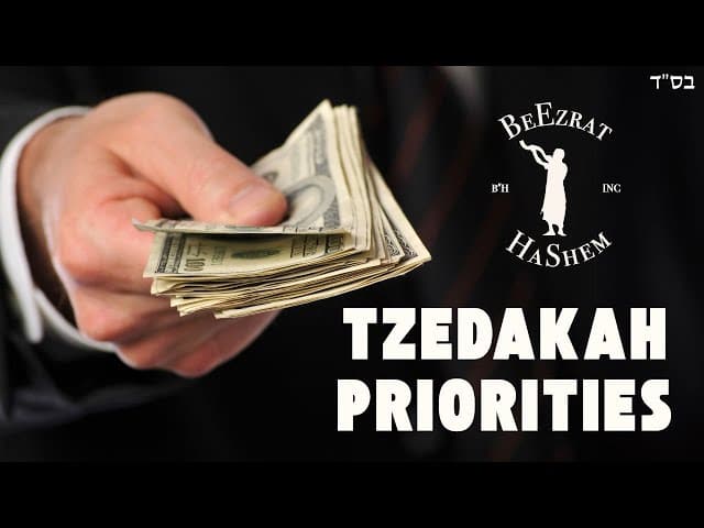 What Are the Priorities When Giving Tzedakah and Ma'aser?