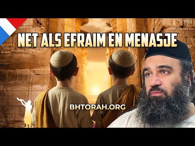 Parashat Vayechi: De Zegen van Efraïm en Menashe