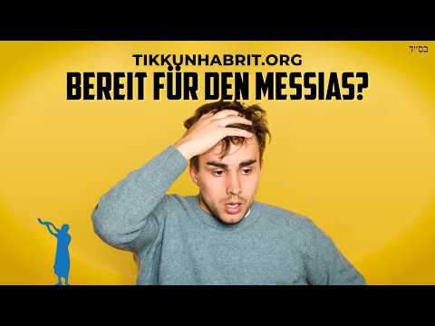 Bist du bereit für den Messias?