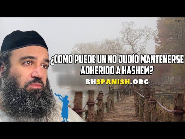 ¿Cómo puede un no judío conectarse a HaShem?