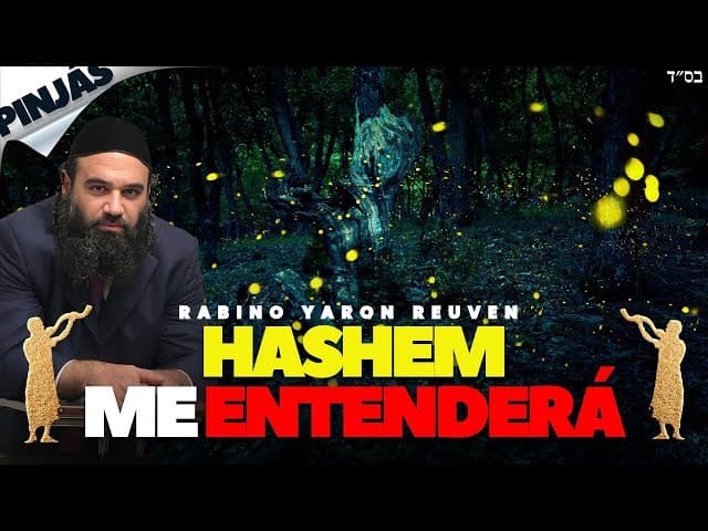 PINJAS - HaShem me entenderá! Una mirada a la Parasha de la semana