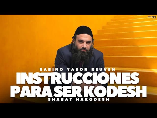 Las instrucciones precisas para ser santo - Preparándonos para Shabat HaKodesh