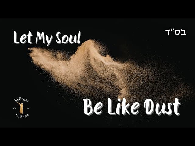 Let My Soul Be Like Dust | Jewish Music