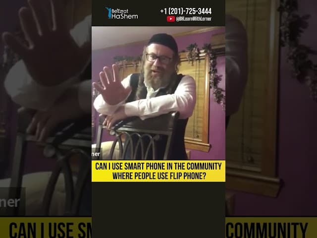 Can I use smart phone in the community where people use flip phone? The Laws of Teshuvah #Torah