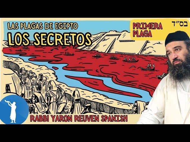 SECRETOS DE LAS PLAGAS DE EGIPTO - PRIMERA PLAGA