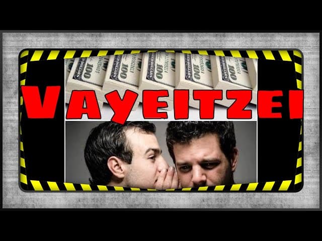 Parashat Vayeitzei: How To Get Rich I Avoid Lashon HaRa