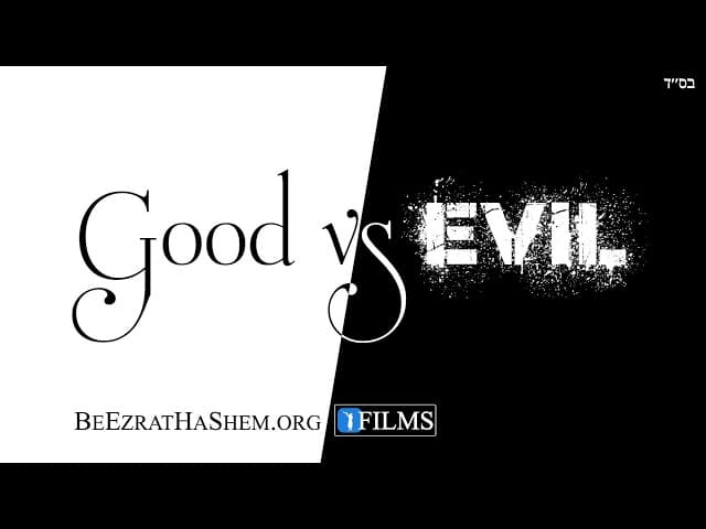 Battle Between Good Vs Evil (A BeEzrat HaShem Inc. Film)