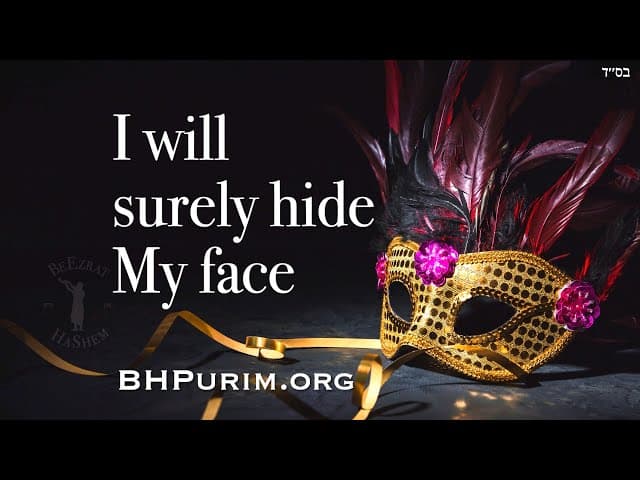 I Will Surely Hide My Face On That Day - Purim & Megillat Esther