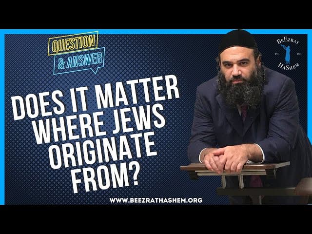 DOES IT MATTER WHERE JEWS ORIGINATE FROM?
