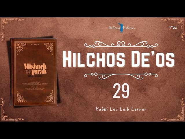 Proper Way of Conducting Financial Affairs for the Wise - Hilchos Deos (29)