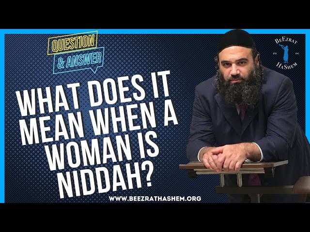 WHAT DOES IT MEAN WHEN A WOMAN IS NIDDAH?