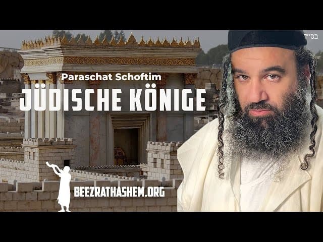 Jüdische Könige in Parashat Shoftim