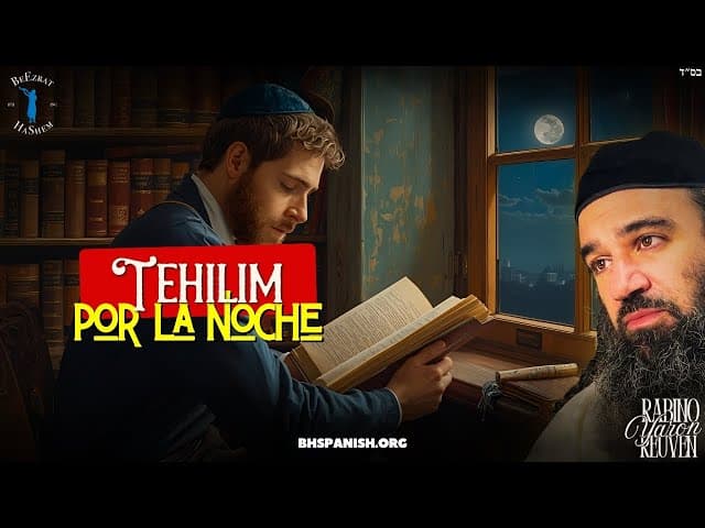 ¿SE PUEDE LEER EL TEHILIM EN LAS NOCHES?