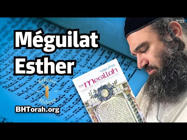 Méguilat Esther – Hachem apporte la guérison avant l’épreuve
