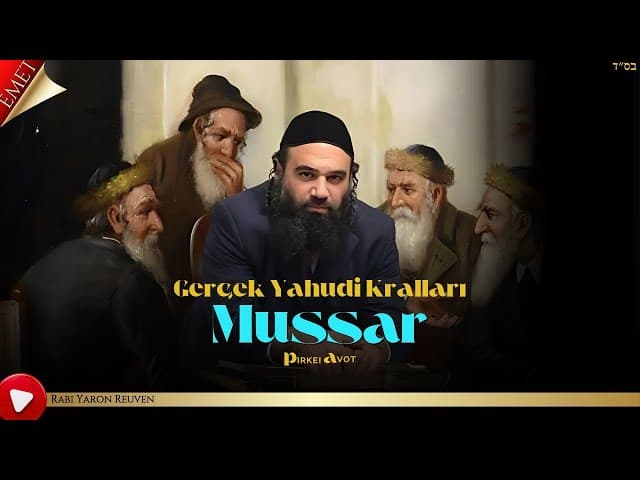 Gerçek Yahudi Kralları - MUSSAR Pirkei Avot