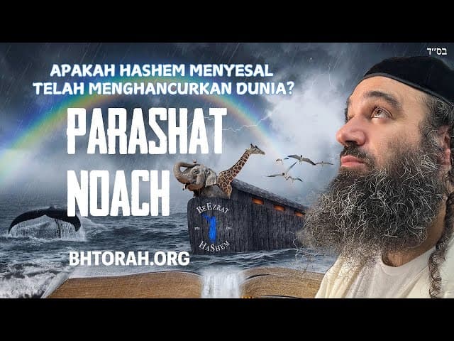 Ketika Tuhan Menghancurkan Dunia - Parashat Noach