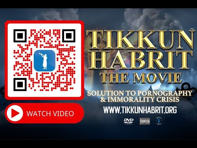 TIKKUN HaBRIT (The Movie That Will Shake The KIRUV World)