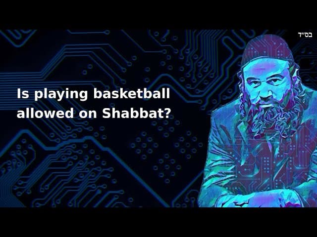 Is playing basketball allowed on Shabbat?