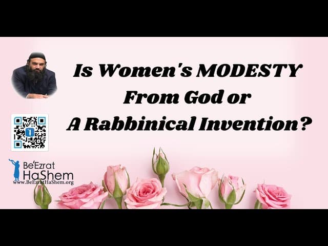 Is Women's MODESTY From God or A Rabbinical Invention?