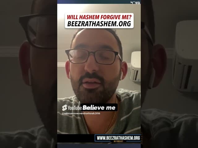 Will HaShem Forgive Me And Accept My TeShuva