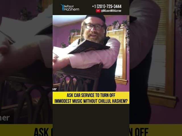 Ask car service to turn off immodest music without Chillul Hashem? Halachos of Brochos #Torah