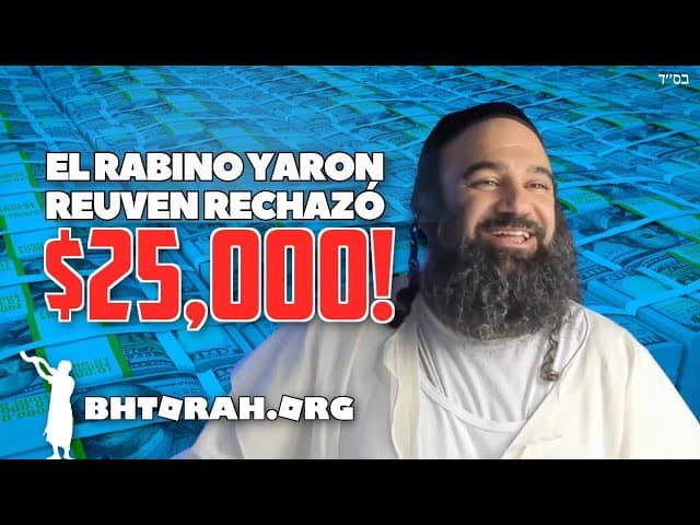 Cuando el rabino Reuven rechazó $25,000