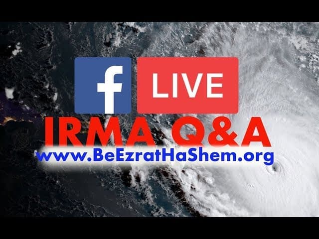 Hurricane Irma EMUNAH SPECIAL. LIVE Facebook Questions & Answers with Rabbi Yaron Reuven