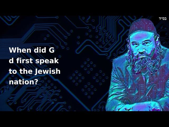When did G d first speak to the Jewish nation?