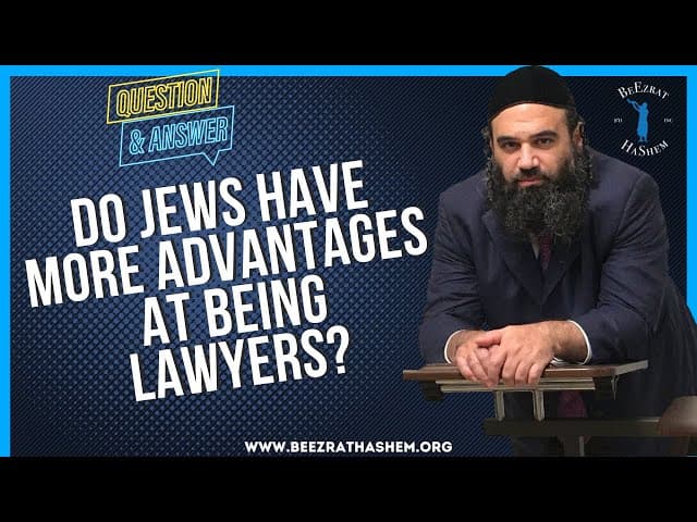 DO JEWS HAVE MORE ADVANTAGES AT BEING LAWYERS?
