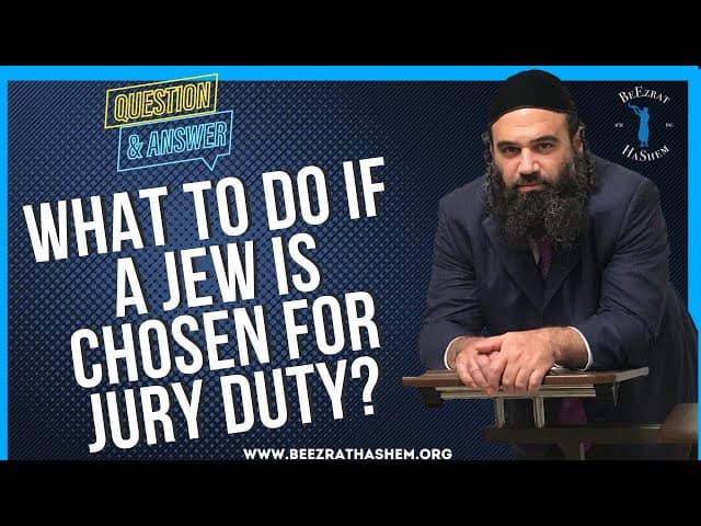 WHAT TO DO IF A JEW IS CHOSEN FOR JURY DUTY?