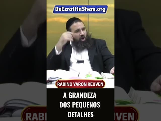A Grandeza dos Pequenos Detalhes #Torá #Judeu #RabinoYaronReuven
