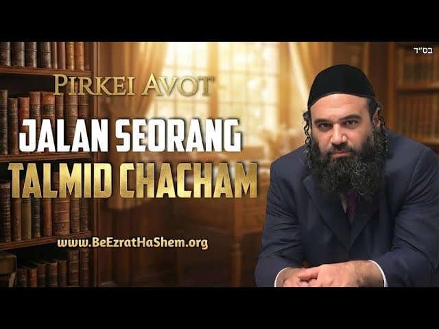 Jalan Seorang Talmid Chacham - Pirkei Avot