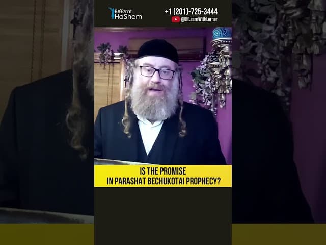 Is the promise in Parashat Bechukotai prophecy?