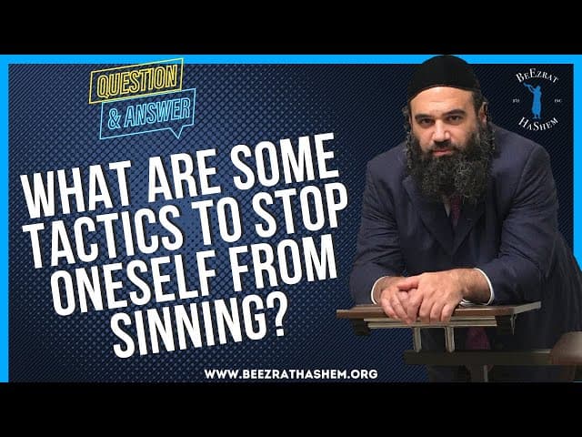   WHAT ARE SOME TACTICS TO STOP ONESELF FROM SINNING