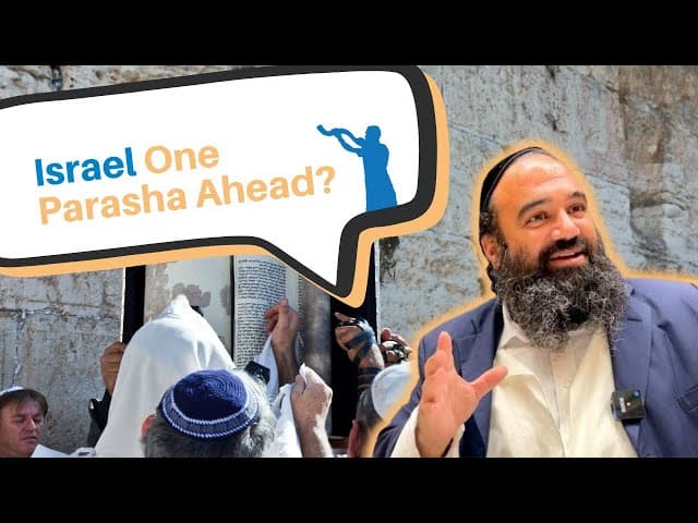 Why is Israel one Parasha ahead from the rest of the world?