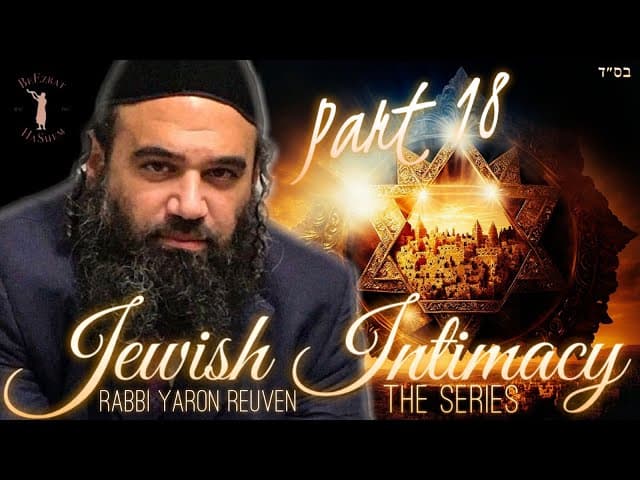 Is Your Bed Holy or Impure? - JEWISH INTIMACY (18)