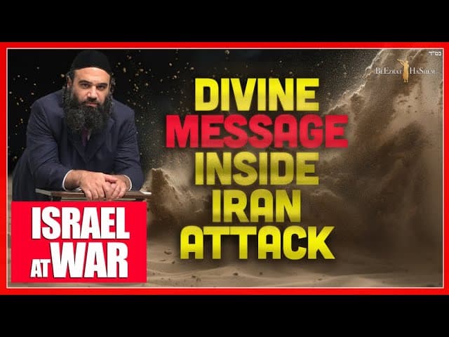 ISRAEL AT WAR: DIVINE MESSAGE INSIDE IRAN ATTACK