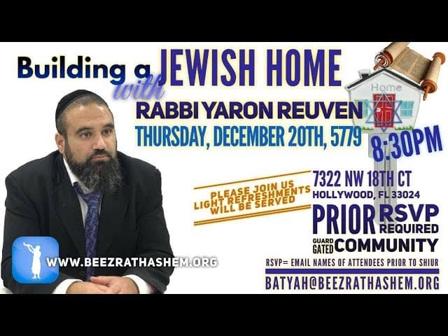 Building a Jewish Home With Rabbi Yaron Reuven