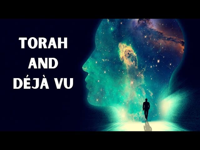 TORAH AND DEJA VU