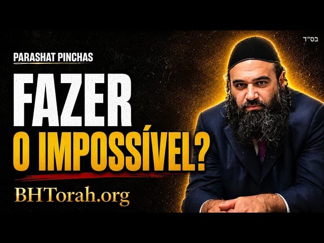 PINCHAS: Como Fazer o Impossível | Stump The Rabbi 238