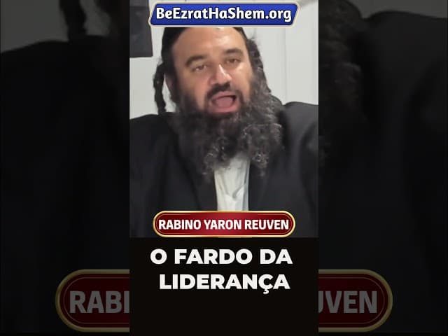 O Fardo Da Liderança #Torá #Judeu #RabinoYaronReuven